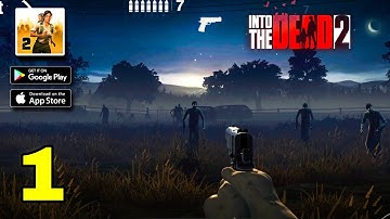 Into The Dead 2 Gameplay Walkthrough Offline (Android/iOS) - Part 1