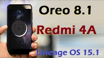 Redmi 4A - Android 8.1 Oreo - Install & Preview - Lineage OS 15.1 | Smartphone 2torials