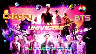 Coldplay X BTS - My Universe (DJ House' C Remix)