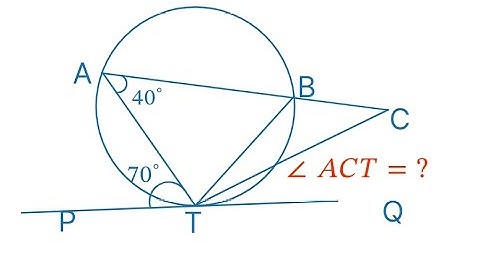 In the diagram PQ is a tangent at T to the circle , ABC is a straight line TC bisects angles BTQ 