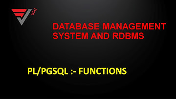 PL/ pgSQL ;- Functions (DBMS MODULE 5 :-Video 7)