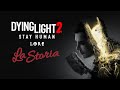 La lore di dying light 2  la storia del virus di harran e della caduta dellumanit  ita