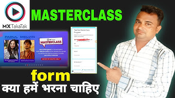 Mx takatak masterclass program mein form kaise bhare || Mx Takatak masterclass kya hai .