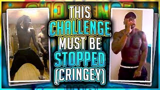 THIS CHALLENGE MUST BE STOPPED!! (CRINGEY)
