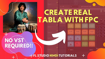 How to create Realistic Tabla grooves in FL Studio | Advanced FPC | Indian Beatmaking (HINDI)