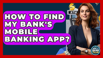 How To Find My Bank