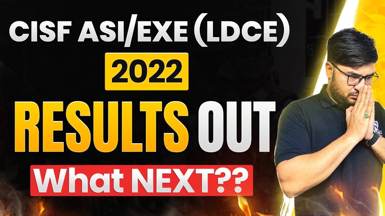 cisf-asi-ldce-2022-written-result-out-i-pet-mst-dates-out-youtube