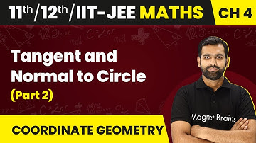 Tangent and Normal to Circle (Part 2) - Circle | Maths | Class 11/12/IIT-JEE | 2024-25