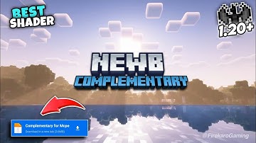 Newb x Compplementary Shaders mcpe 1.20.62+ | Render dragon shaders 1.20