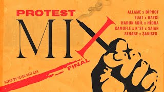 Protest Mix - Final / Hidra, Fuat, Allame, Saian, Kst, Sehabe, Şanışer... (Mixed By SSC) Resimi