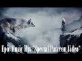 *Special Patreon Video* Epic Music Mix (February 9th, 2019)