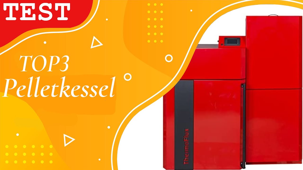 » Pelletkessel Test ∥ Die besten 3 Pelletkessel 2025