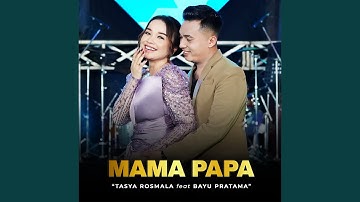 Mama Papa (feat. Bayu Pratama)