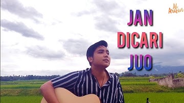 Al Arifin || Arief - Jan Dicari Juo || Cover