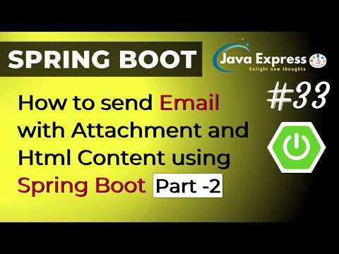 How to send Email with Attachement and HtmlContent using Spring Boot(Part-2) ? @Java Express