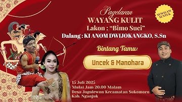 🔴LIVE WAYANG KULIT DALANG KI ANOM DWIJOKANGKO, S.Sn "BIMA SUCI" BT. UNCEK & MANOHARA