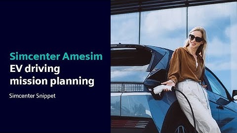 Simcenter Snippet – Simcenter Amesim EV driving mission planning #HowToSimcenterSystems