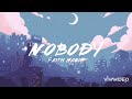 Nobody - Faith Marie (lyrics)