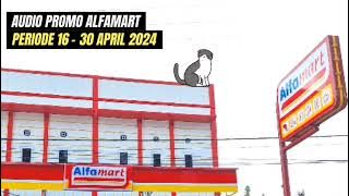 Audio Promo Alfamart Periode 16 - 30 April 2024