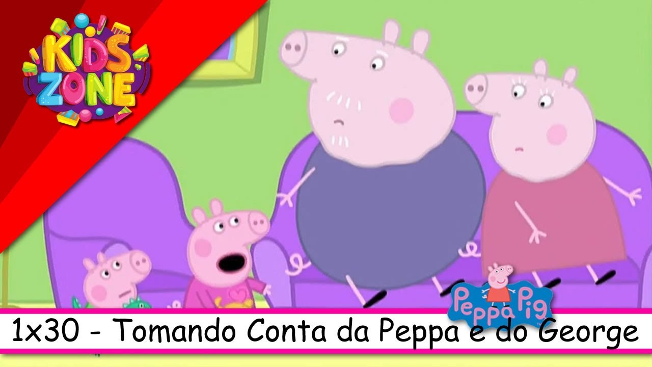 Peppa Pig - Dublado - Português - Tomando Conta Da Peppa E Do