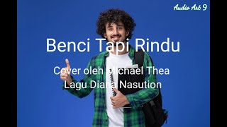 Benci tapi Rindu (Cover by Michela Thea)