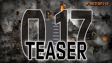 FACTORIO 0.17 Channel Teaser