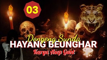 Dongeng Hayang Beunghar Bagian 03
