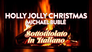 Michael Bublé - Holly Jolly Christmas (con testo in italiano)