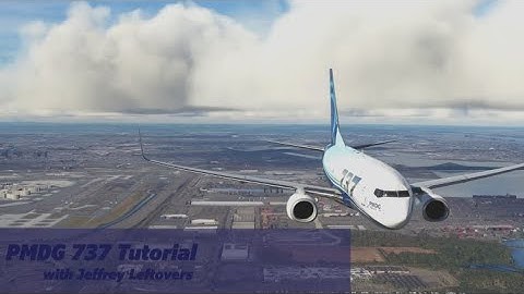 MSFS2020 - PMDG 737 Tutorial Part 1:  Versions and Configurations