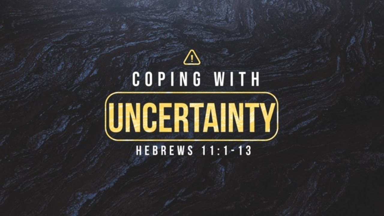 Coping With Uncertainty YouTube