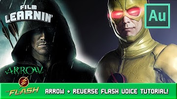 Arrow & Reverse Flash Voice Tutorial! | Film Learnin