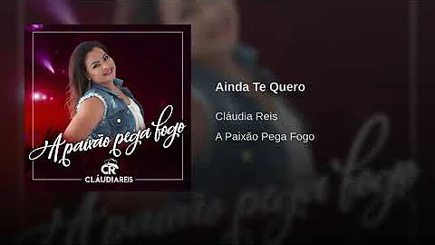 Msica ainda te quero  2019  Cludia Reis