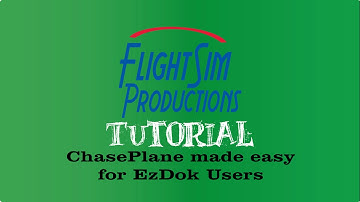 ChasePlane Made Easy for Ezdok Users Tutorial