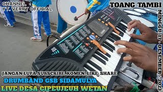 New Soong. Toang Tambi 🎶 || Versi Drumband GSB SIDAMULYA || Live Pradenan Desa Cipeujeuh Wetan ||