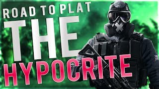 Rainbow Six: Siege: The Hypocrite - Road to Plat - Solo Ranked @GenerationHollow