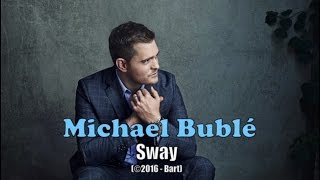 Video thumbnail of "Michael Bublé - Sway (Karaoke)"