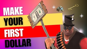 Make Your First Dollar! [TF2 Trading]