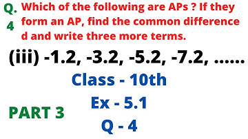 Which of the following are APs ? If they form an AP, find the common difference d and write three |