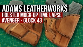 Avenger Glock 43 Holster Pattern Creation & Test Fit - Time Lapse