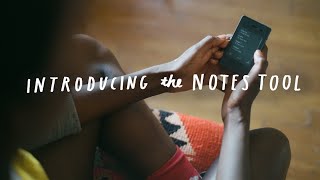 Introducing the Notes Tool