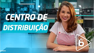 Centro De Distribuição Você Sabe Por Que É Importante?