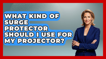 What Kind Of Surge Protector Should I Use For My Projector? - NextGen Viewing and Audio