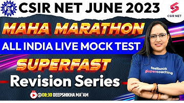 CSIR NET 2023 Maha Marathon | All India Live Mock Test Superfast Revision | Deepshikha Ma