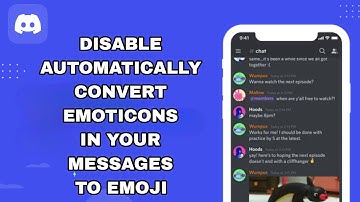 How To Disable Automatically Convert Emoticons In Your Messages To Emoji On Discord App