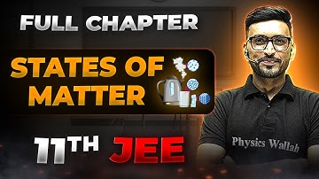 States of Matter FULL CHAPTER | Class 11th Physical Chemistry | Chapter 3 | Arjuna JEE