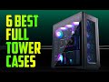 Best Full Tower PC Cases 2021 |  Best Full Tower Case 2021
