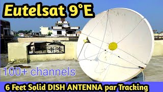 Eutelsat 9°E setellite ki Solid 6 Feet Dish antenna par Tracking || coverage map and chanal list || 