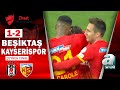 Beşiktaş 1-2 Kayserispor  MAÇ ÖZETİ (Ziraat Türkiye Kupası Çeyrek Final Maçı) / 02.03.2022