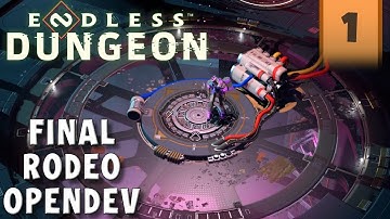Endless Dungeon Final Rodeo OpenDev - Part 1