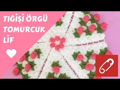 Tığ işi tomurcuklu yuvarlak lif yapılışı - 10marifet